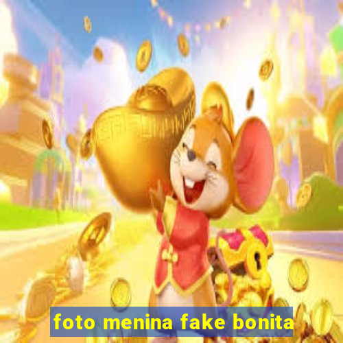 foto menina fake bonita